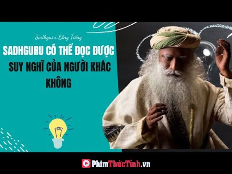 Sadhguru Có Thể Đọc Được Suy Nghĩ Của Người Khác Không