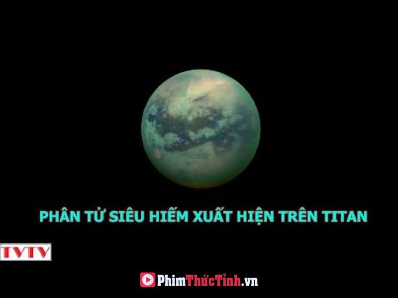 Phát Hiện Phân Tử Siêu Hiếm Trên Mặt Trăng Titan