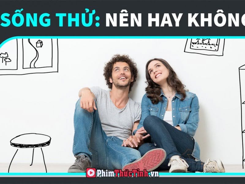 Bàn Về Chuyện Sống Thử